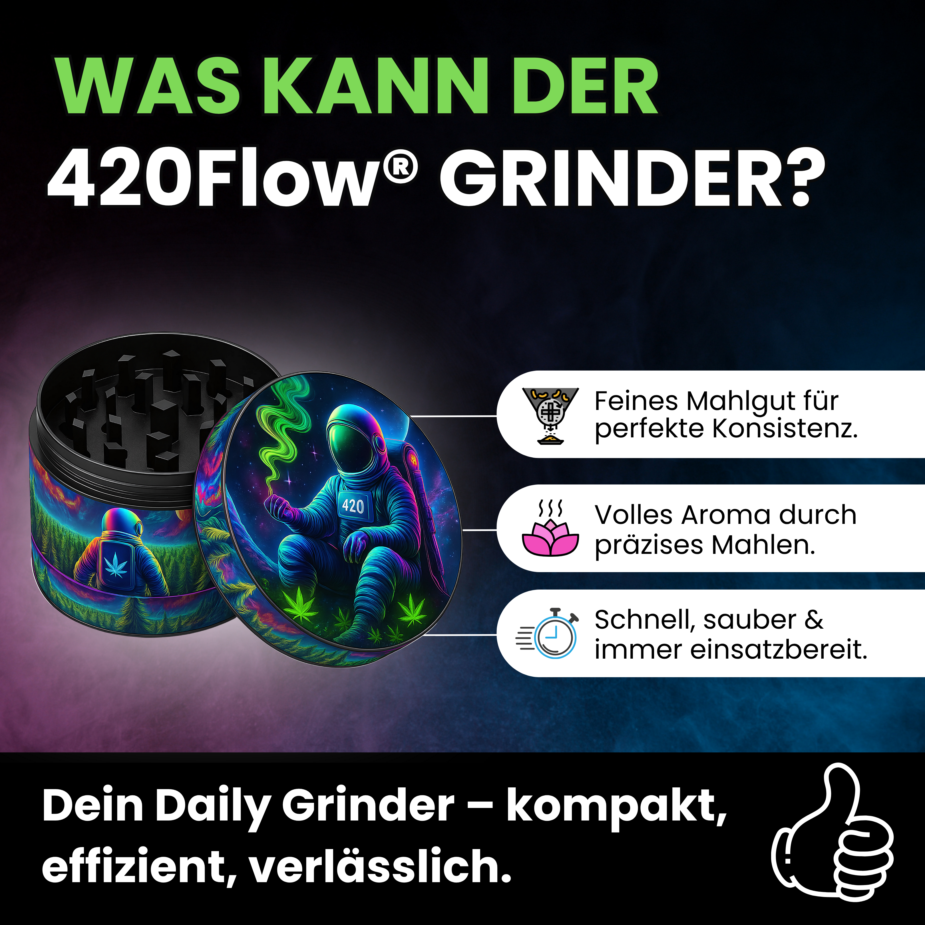 Der Smoking Astronaut Grinder